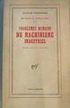 Machine et humanisme: tome II Problèmes humains du machinisme industriel | 164707 | FriedMann Georges