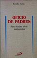 Oficio De Padres Para Saber Vivir En Familia | 62124 | Tierno Bernabé