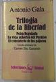 Trilogía de la libertad. Petra Regalada. La vieja señorita del paraíso. El cementerio de los pájaros | 132842 | Gala, Antonio