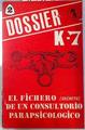 Dossier K-7. El fichero secreto de un consultorio parapsicológico | 70255 | Armengou, Josep M.
