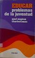 Educar, problemas de la juventud | 146714 | Charbonneau, Paul-Eugène