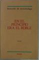 En El Principio Era El Roble | 65768 | Arrizabalaga Bernardo De
