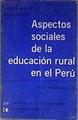 Aspectos sociales de la educación rural en el perú | 184528 | Giorgio Alberti/Julio Cotler
