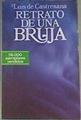 Retrato de una bruja | 168323 | Castresana Rodríguez, Luis de