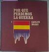 Por Qué Perdimos La Guerra | 40757 | Rojas Carlos