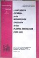 La influencia española en la introducción en Europa de las plantas americanas (1463-1623) | 182005 | López Terrada, María Luz/López Piñero, José María