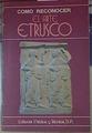 Cómo Reconocer El Arte Etrusco | 66762 | Staccioli Romolo