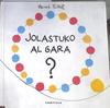 Jolastuko al gara? | 177064 | Tullet, Hervé (1958-)