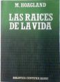 Las raices de la vida. Genes céllas y evolución | 73476 | Hoagland, M.
