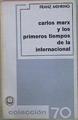 Carlos Marx Y Los Primeros Tiempos De La Internacional | 58272 | Franz Mehring