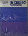 La Ciudad Su orígen crecimiento e impacto en el hombre | 119496 | Davis, Kingsley