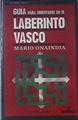 Guía para orientarse en el laberinto vasco | 120272 | Onaindia, Mario