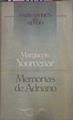 Memorias De Adriano | 2468 | Yourcenar Marguerite/Introducción, Joaquin Marco/Traducción, Julio Cortazar