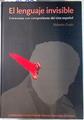 El lenguaje invisible: entrevistas con compositores del cine español + CD | 133420 | Cueto Llera, Roberto