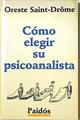 Como Elegir Su Psicoanalista | 7081 | Saint Drome Oreste