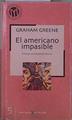 El americano impasible = The quiet american | 77682 | Greene, Graham