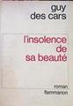 L´insolence De Sa Beauté | 53639 | Des Cars, Guy