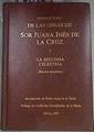 Segundo tomo de las Obras de Sor JuanaInes de la Cruz y la Segunda Celestina | 170149 | Introducción Fredo Arias de la Canal/Prologo Guillermo Schmidhuber de la Mora