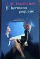 El hermano pequeño | 134550 | J.M. Guelbenzu