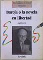 Baroja o la novela en libertad | 147214 | Basanta, Ángel