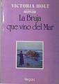 La bruja que vino del Mar | 86796 | Victoria Holt, Philippa Carr