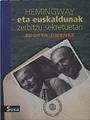 Hemingway eta euskaldunak zerbitzu sekretuetan | 145577 | Jiménez, Edorta