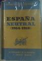 España Neutral ( 1914-1918 ) | 52543 | Fernandez De La Reguera, Ricardo/March, Susana