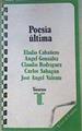 Poesía Última | 160087 | Angel Gonzalez, Eladio Cabañéro/Carlos Sahagun  -  Jose Angel Valente, Claudio Rodriguez