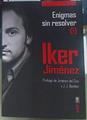 Enigmas sin resolver I.Los Expedientes X más sorprendentes e inesplicables deEspaña | 156431 | Iker Jiménez