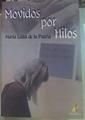Movidos por hilos | 155543 | Puerta, María Luisa de la  (1956- )