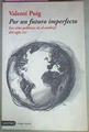 Por Un Futuro Imperfecto Los Retos Polítcos En El Umbral Del Siglo XXI | 56014 | Puig Valentí