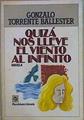 Quiza Nos Lleve El Viento Al Infinito | 29156 | Torrente Ballester, Gonzalo