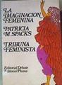 La Imaginación Femenina - Tribuna Feminista | 162478 | Spacks, Patricia M.