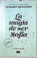 La magia de ser Sofía | 126938 | Benavent, Elízabet