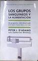 Grupos sanguineos y la alimentación | 74504 | D'Adamo, Peter