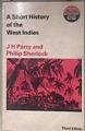 A Short History of the West Indies | 183302 | J. H. Parry and/philip Sherlock