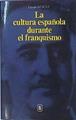 La Cultura Española Durante El Franquismo | 42657 | Equipo Reseña
