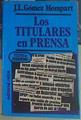 Los titulares en prensa | 138710 | Gómez Mompart, Josep Lluís