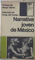 Narrativa joven de México | 122311 | (selección), Xorge del Campo/Prólogo, Margo Glantz