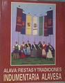 Álava: Fiestas y tradiciones. Indumentaria alavesa | 167507 | Varios