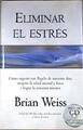 Eliminar el estrés con CD | 80079 | Weiss, Brian Leslie