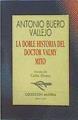"La doble historia del doctor Valmy ; Mito" | 147759 | Buero Vallejo, Antonio/Introducción Carlos Alvarez