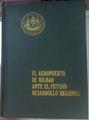 El Aeropuerto De Bilbao Ante El Futuro Desarrollo Regional | 56671 | Dorao Lanzagorta (Dir)