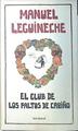 El club de los faltos de cariño | 116692 | Leguineche Bollar, Manuel