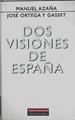 Dos visiones de España | 146019 | Azaña, Manuel/Ortega y Gasset, José
