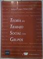 Teoria del trabajo social con grupos | 130758 | Antonio López Peláez