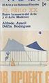El siglo XX: El arte y los sistemas visuales Entre la muerte del arte y el arte moderno | 126958 | Aracil, Alfredo/Rodríguez, Delfín