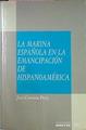 La Marina Española En La Emancipación De Hispanoamérica | 58635 | Cervera Pery José