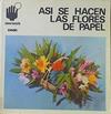 Así se hacen flores de papel | 121223 | Strosse, Susanne