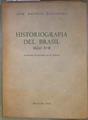Historiografía del Brasil. Siglo XVII | 184483 | La traducción del portugués es de Antonio Alatorre, Honório Rodrigues, José.